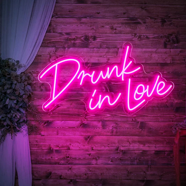 Drunk in love Neon Sign Wedding Neon Sign