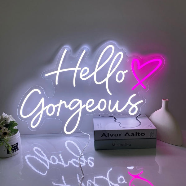 Hello Gorgeous Neon Sign