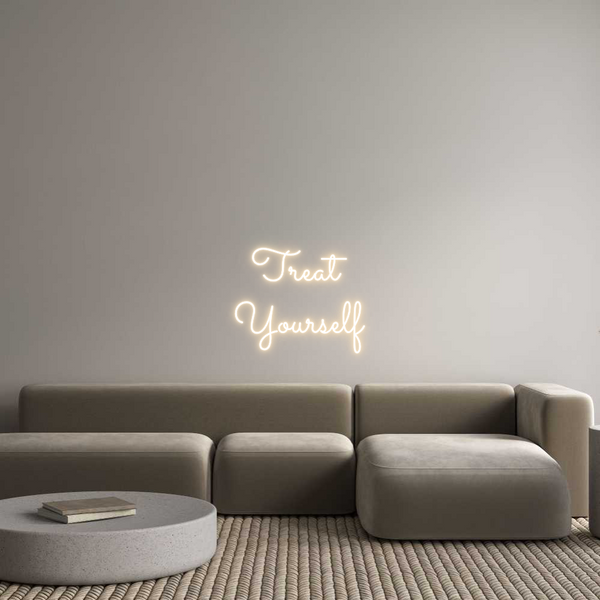 Custom Neon: Treat 
Yours...