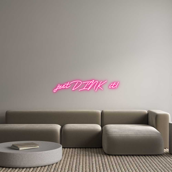 Custom Neon: just DINK it!